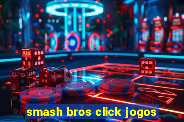 smash bros click jogos