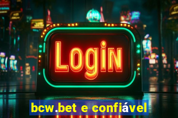 bcw.bet e confiável