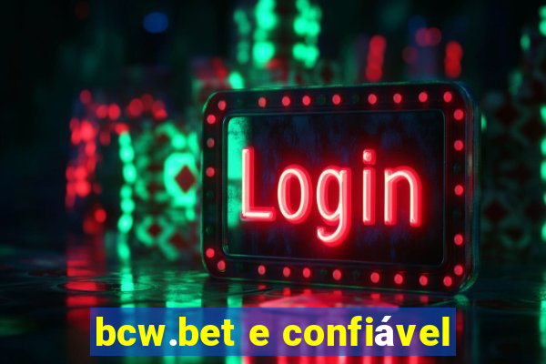 bcw.bet e confiável