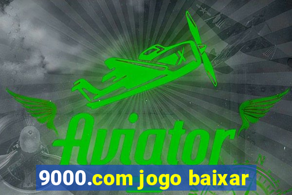 9000.com jogo baixar