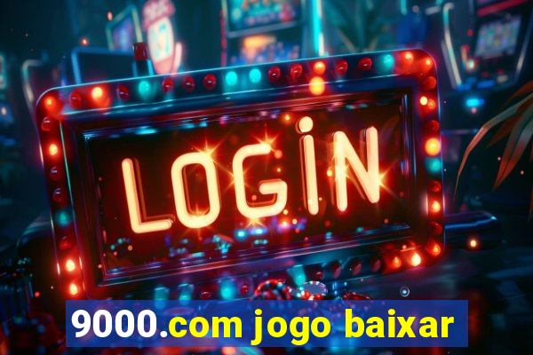 9000.com jogo baixar