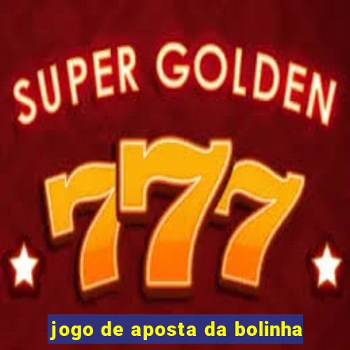 jogo de aposta da bolinha