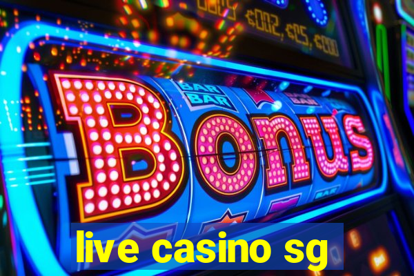 live casino sg