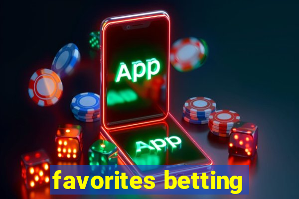 favorites betting