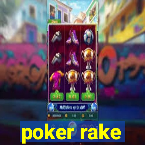 poker rake