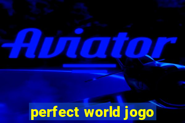 perfect world jogo