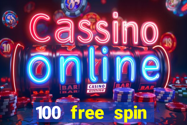 100 free spin casino login