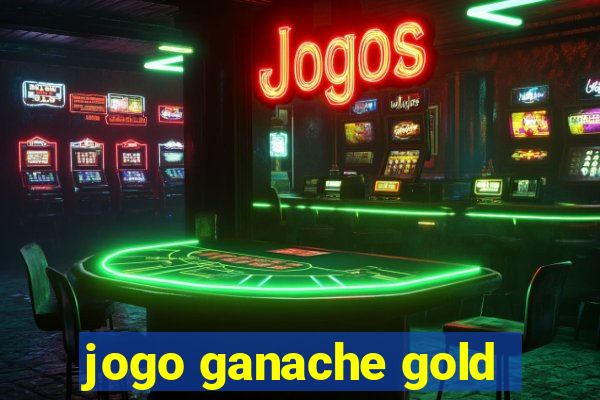 jogo ganache gold