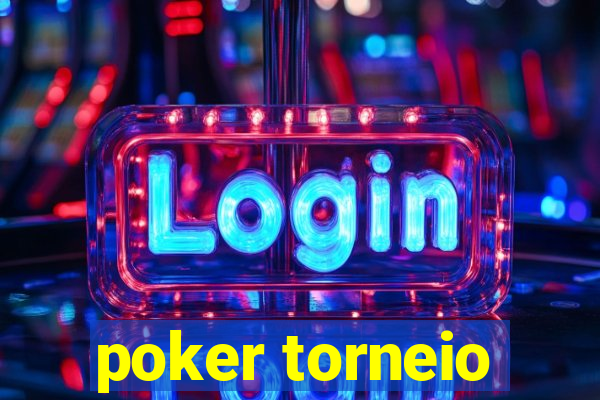 poker torneio