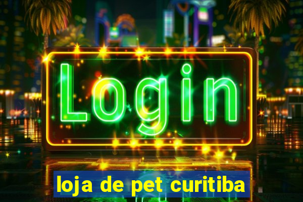 loja de pet curitiba