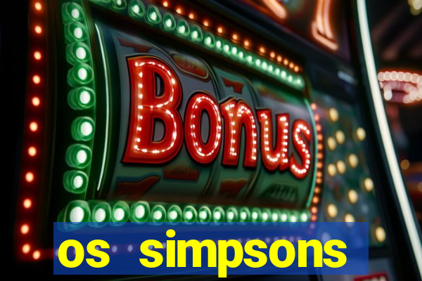 os simpsons assistir online