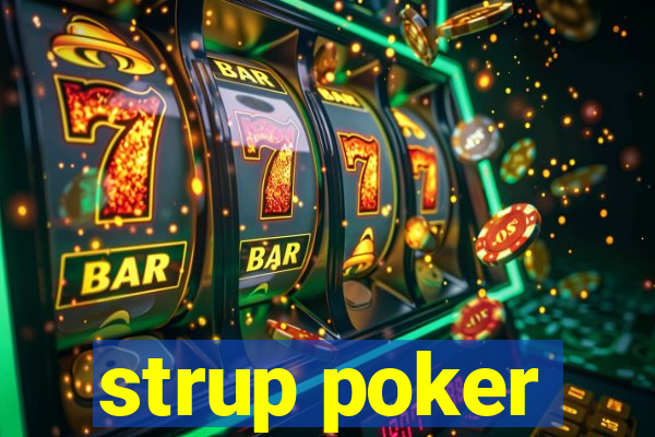 strup poker