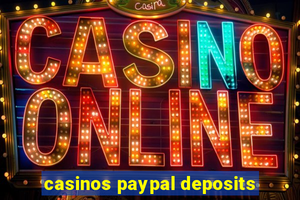 casinos paypal deposits