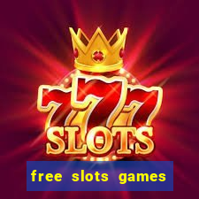 free slots games no downloads