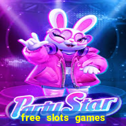 free slots games no downloads