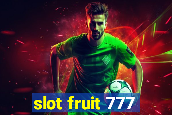 slot fruit 777