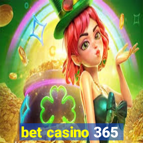 bet casino 365