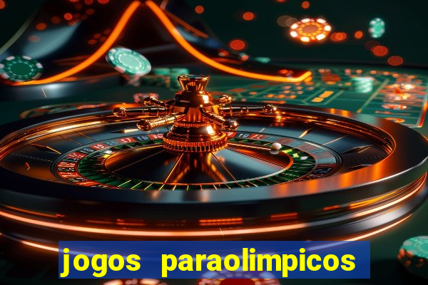 jogos paraolimpicos quadro de medalhas