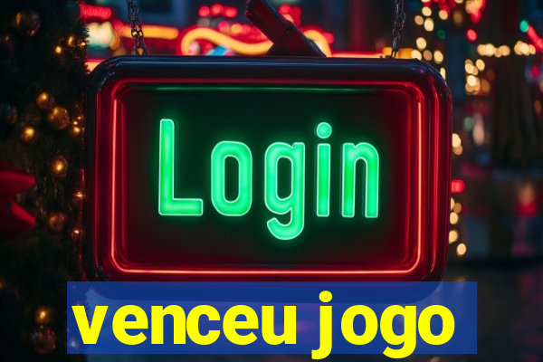 venceu jogo