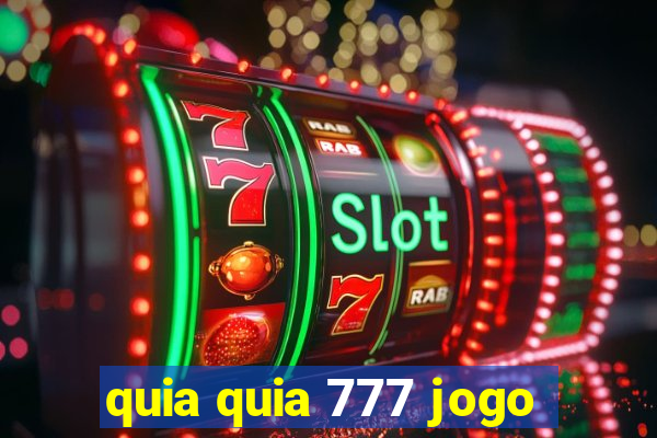 quia quia 777 jogo