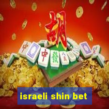 israeli shin bet