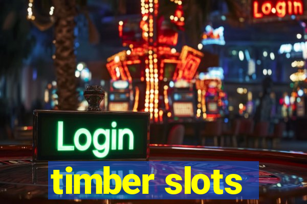 timber slots