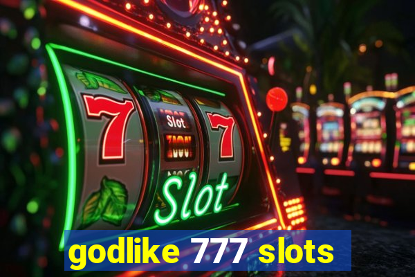 godlike 777 slots