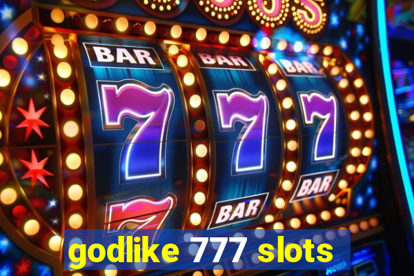 godlike 777 slots