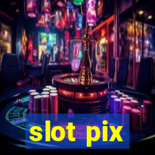 slot pix