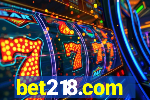 bet218.com