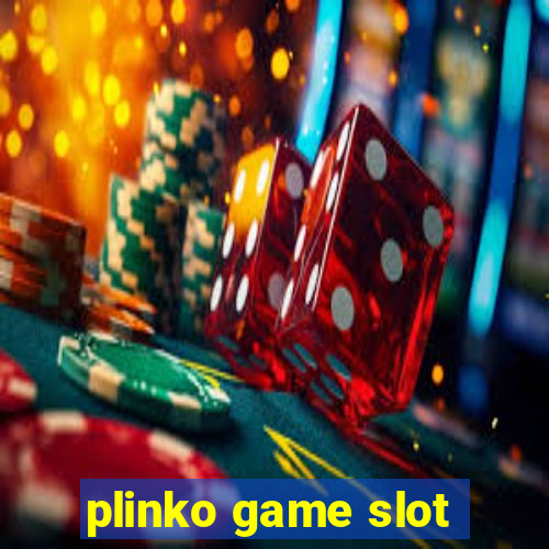 plinko game slot