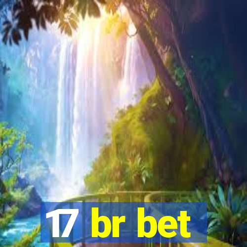 17 br bet