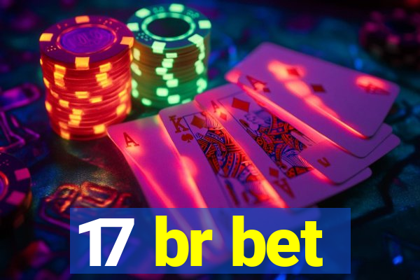 17 br bet