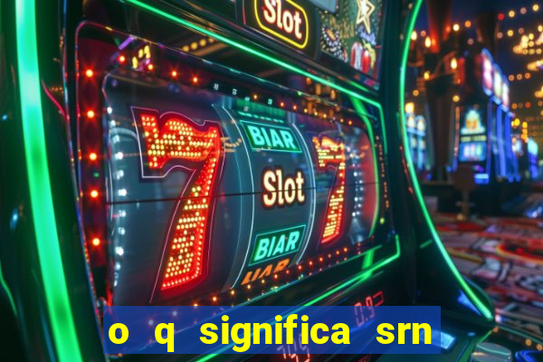 o q significa srn do flamengo