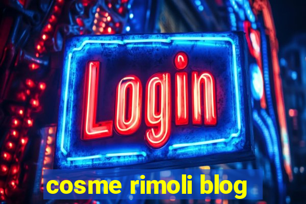 cosme rimoli blog