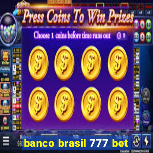 banco brasil 777 bet