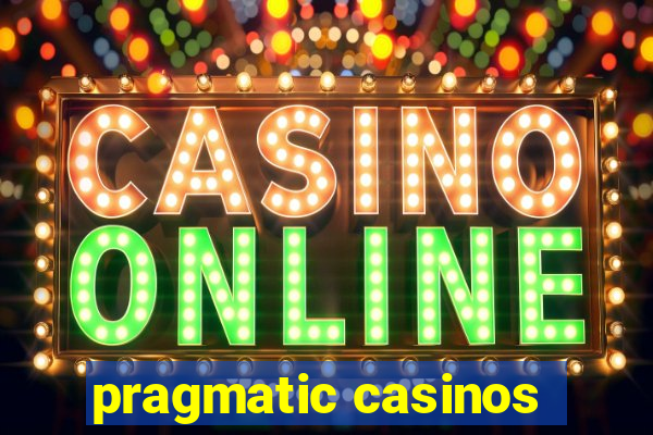 pragmatic casinos