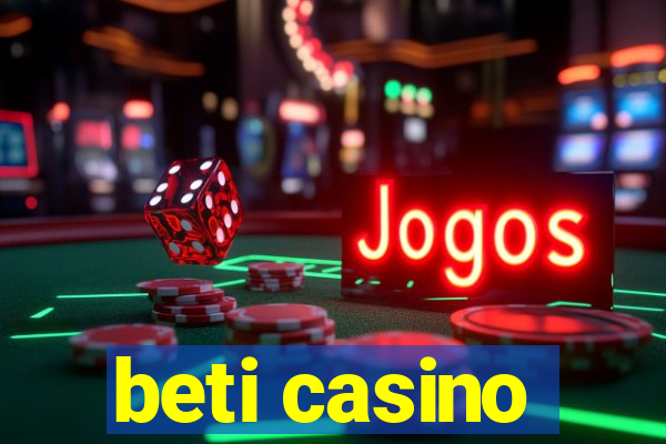 beti casino