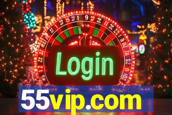 55vip.com