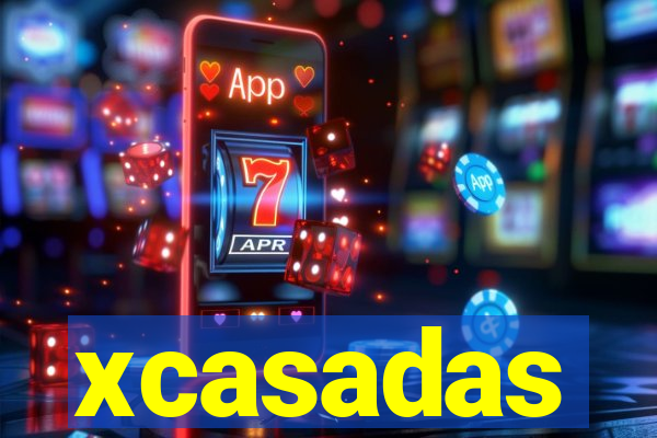 xcasadas