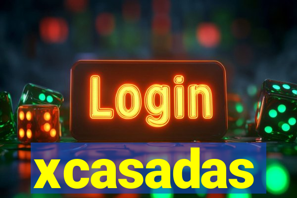 xcasadas