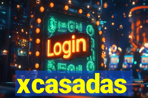 xcasadas