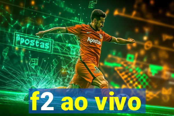 f2 ao vivo