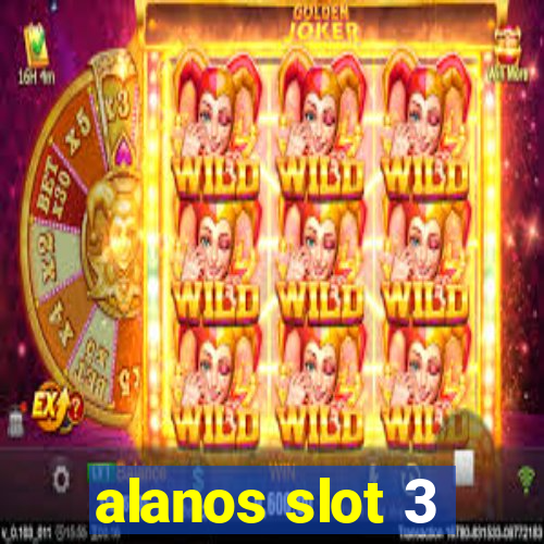 alanos slot 3