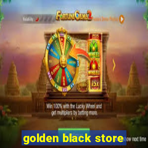 golden black store