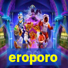 eroporo