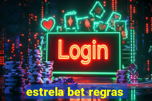 estrela bet regras