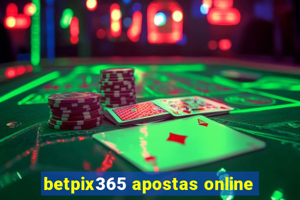 betpix365 apostas online