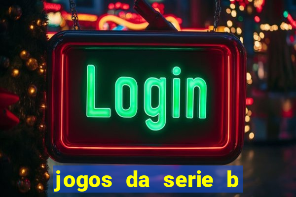 jogos da serie b ao vivo