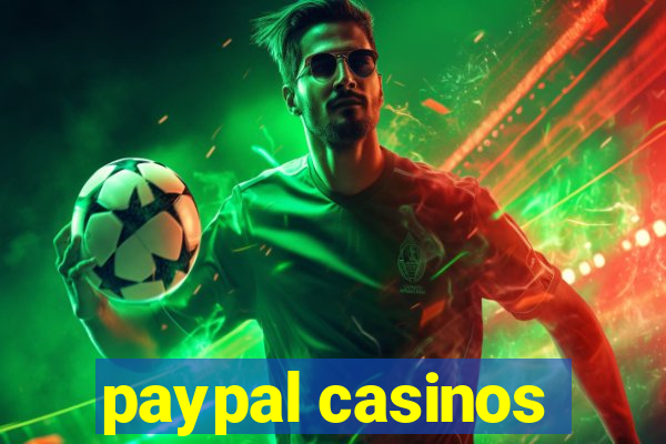 paypal casinos